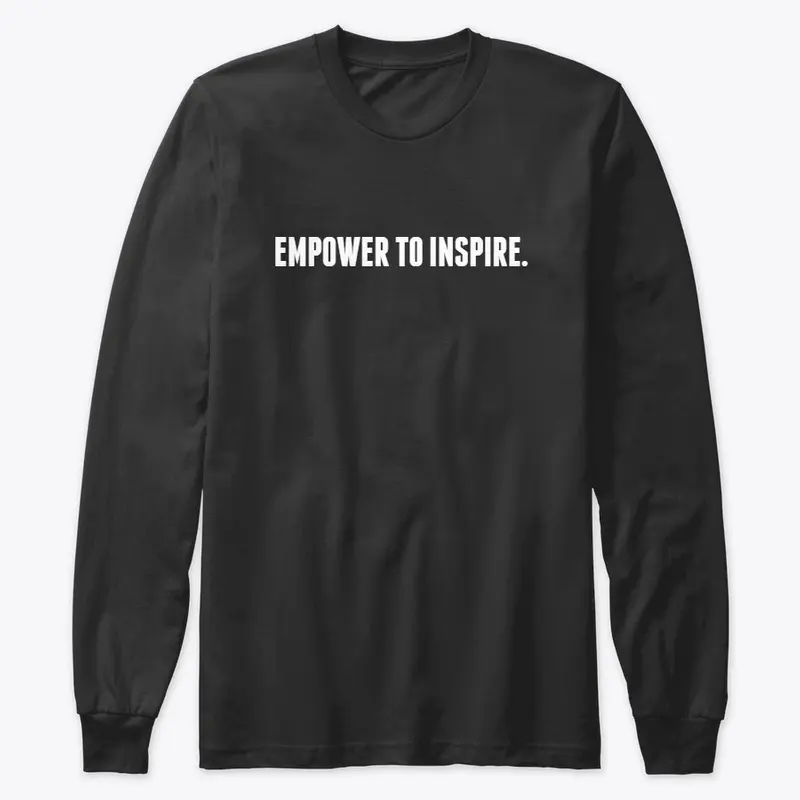 EMPOWER TO INSPIRE.