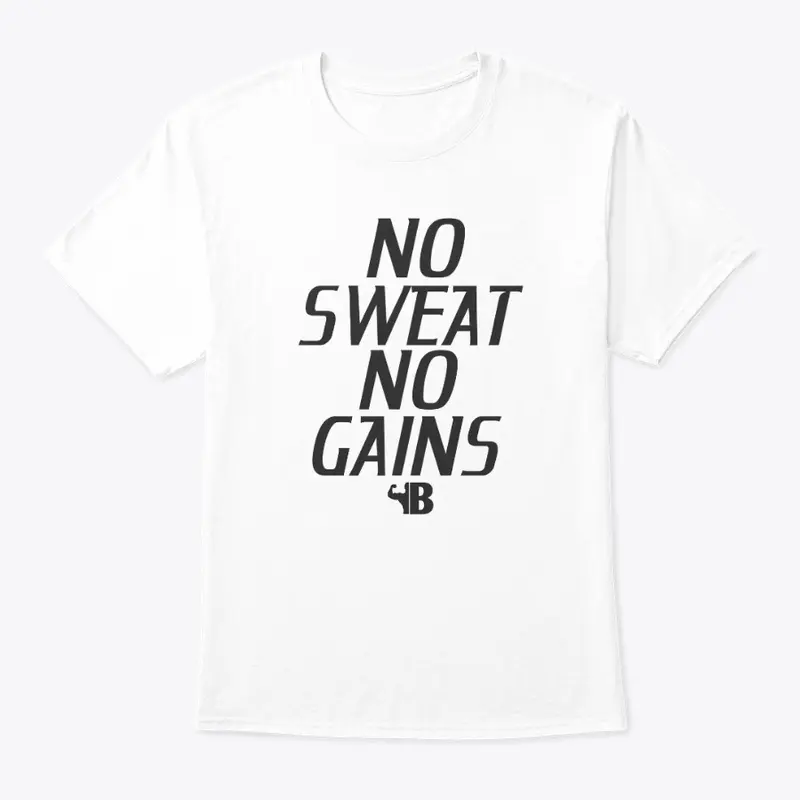 No Sweat No Gains